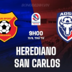 Herediano vs San Carlos, 9h00 ngày 11/9