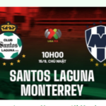 Santos Laguna vs Monterrey, 10h00 ngày 15/9