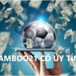 Bamboo21 Top đầu nhà cái uy tín về số đề, bóng đá và casino trực tuyến